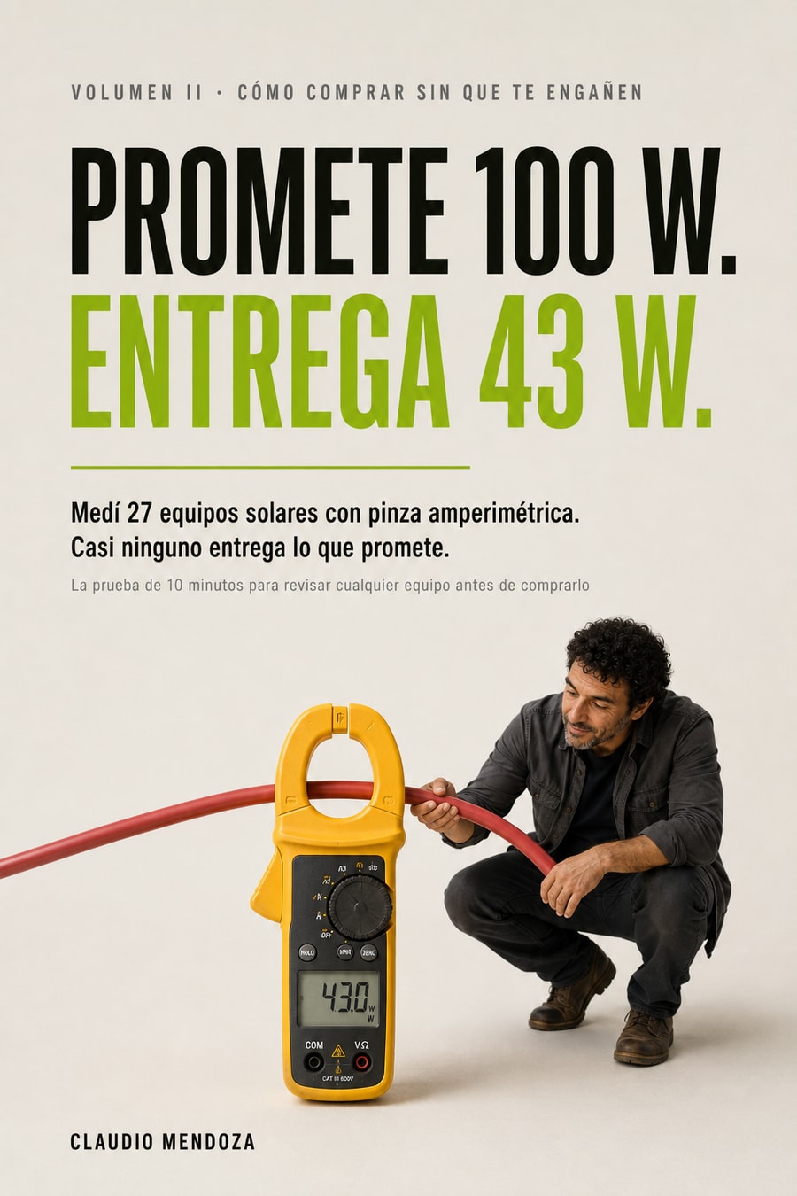 Promete 100 W. Entrega 43 W.